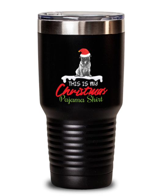 30 oz Tumbler Stainless Steel Insulated  Funny This Is My Christmas Pajama Sarcasm Dog Lover