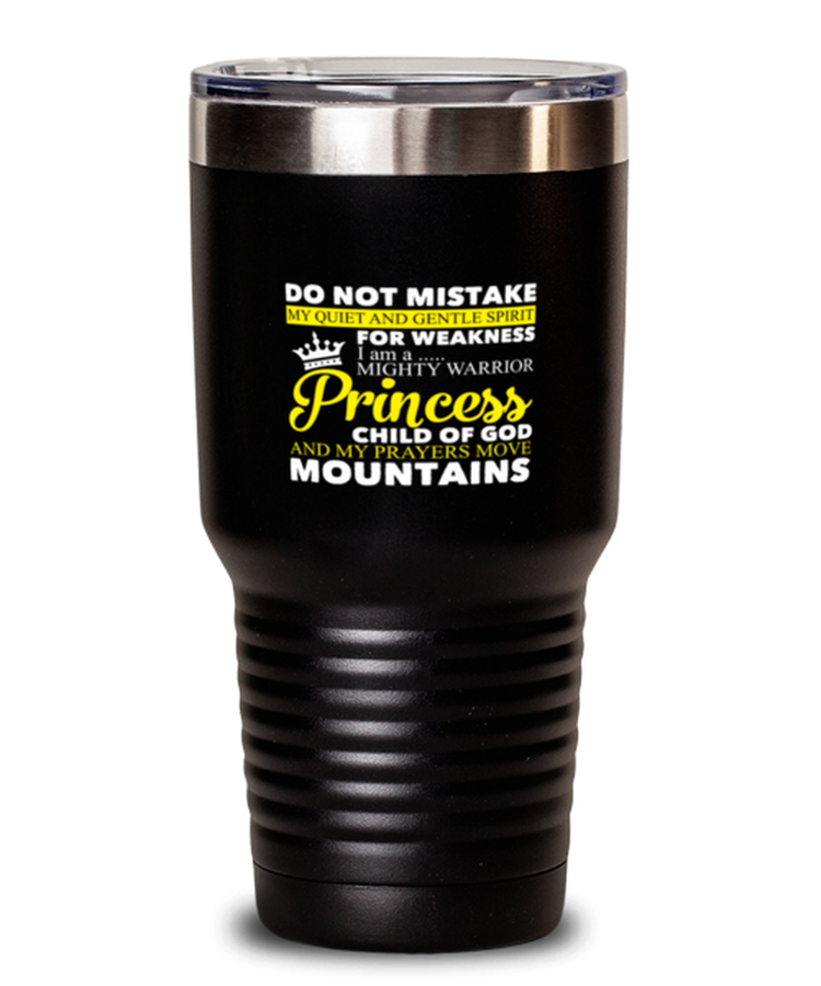 30 oz Tumbler Stainless Steel Insulated  Funny I Am A Mighty Warrior Princess Child Of God Worshipper