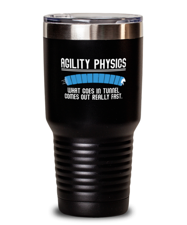 30 oz Tumbler Stainless Steel Insulated Funny Agility Physics Dog Training Workout