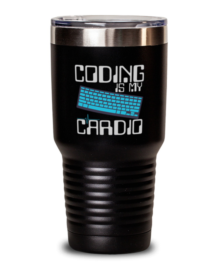 30 oz Tumbler Stainless Steel Insulated  Funny Coding Is My Cardio Software Engineer