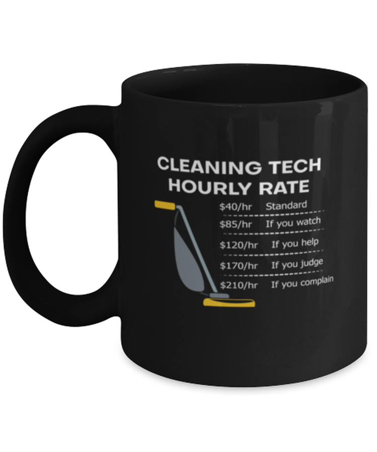 Coffee Mug Funny Cleaning Tech Hourly Rate Sarcasm