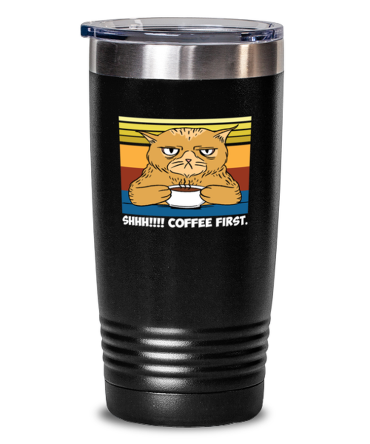 20 oz Tumbler Stainless Steel Insulated  Funny Shhh Coffee First Espresso Cat