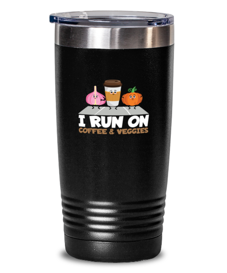 20 oz Tumbler Stainless Steel Insulated  Funny I Run On Coffee And Veggies Vegans Cute