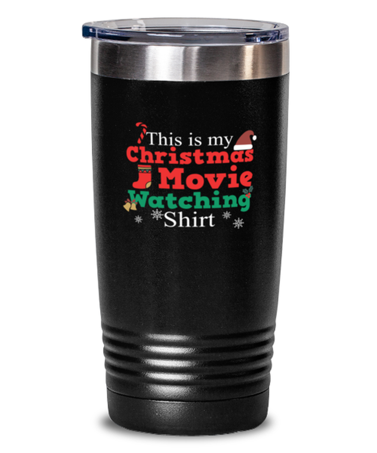 20 oz Tumbler Stainless Steel Insulated  Funny This Is My Christmas Movie Watching