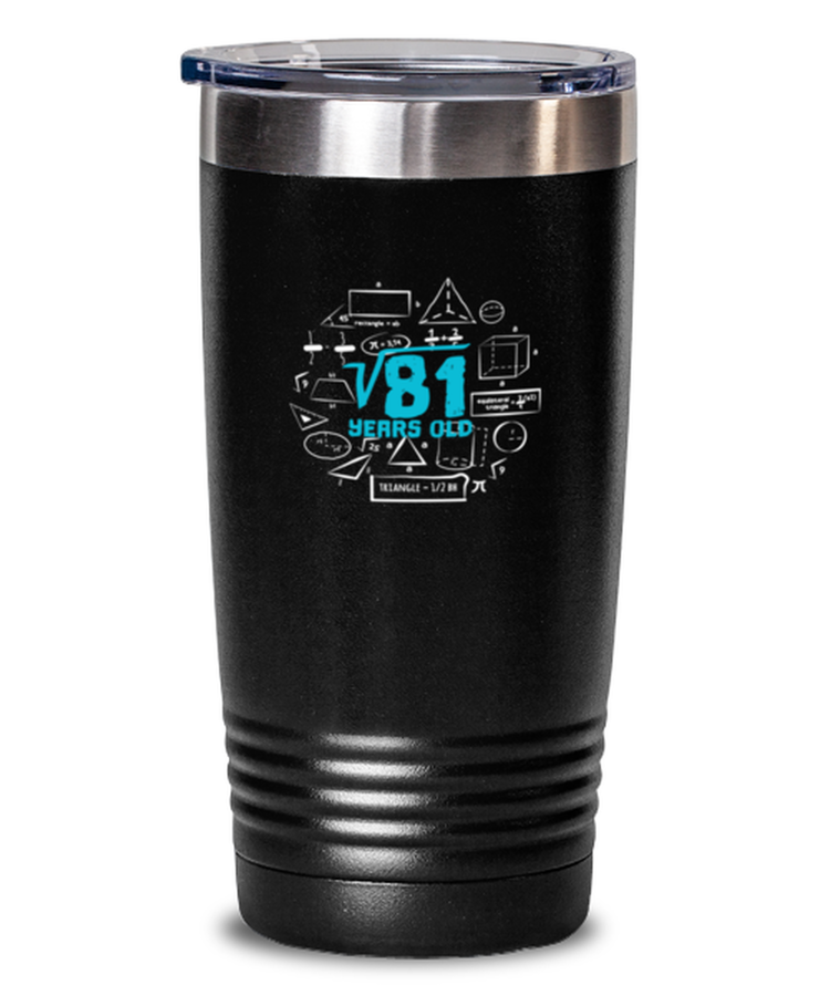 20 oz Tumbler Stainless Steel Insulated  Funny Square Root Of 81  9th Birthday