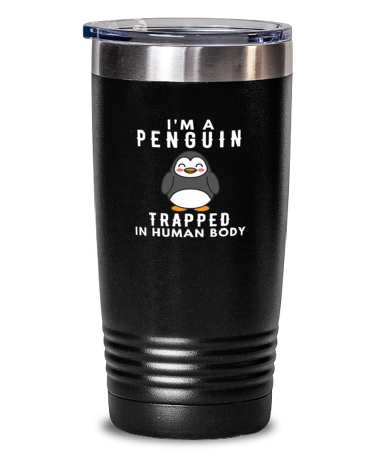 20 oz Tumbler Stainless Steel Insulated  Funny  I'm A Penguin Trapped In Human Body Introvert
