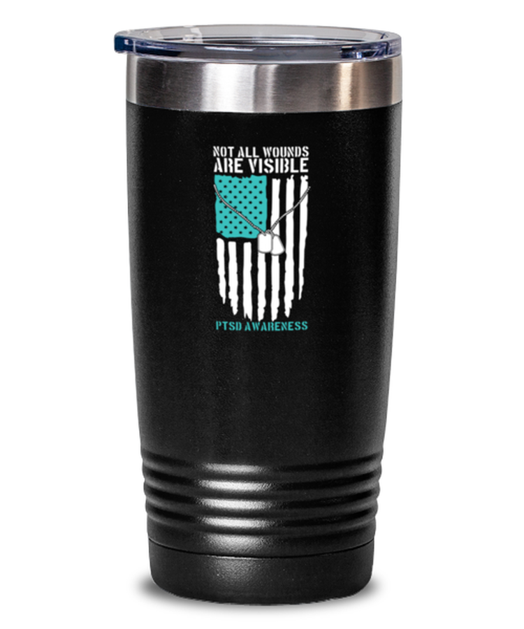 20 oz Tumbler Stainless Steel Insulated  Funny Not All Wounds Are Visible traumatic army Veteran Warrior