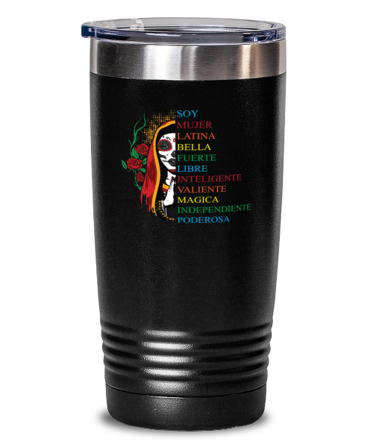 20 oz Tumbler Stainless Steel Insulated  Funny Soy Mujer Latina Fuerte Independiente Chingona Mujer Fiesta
