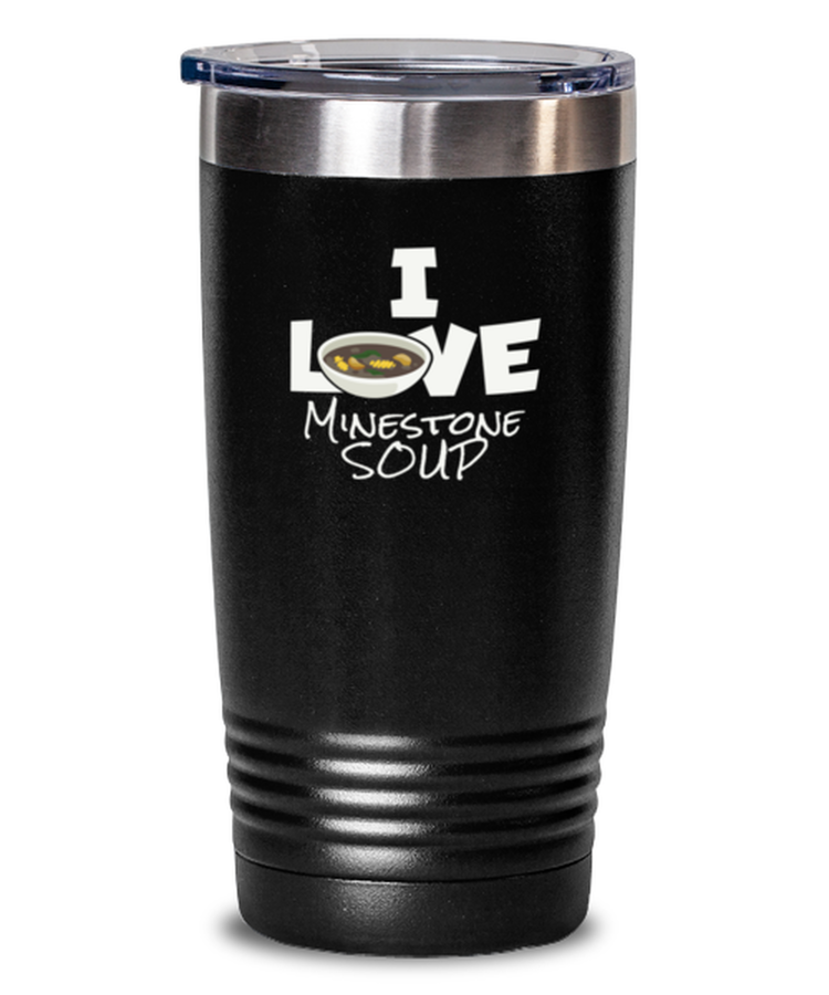 20 oz Tumbler Stainless Steel Insulated  I Love Minestrone Soup