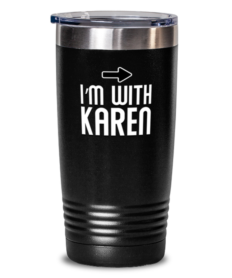 20 oz Tumbler Stainless Steel Insulated  Funny I'm With Karen Halloween