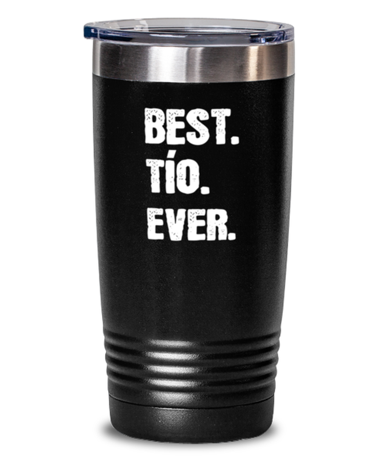 20 oz Tumbler Stainless Steel Insulated  Funny Best Tio Ever Uncle Family