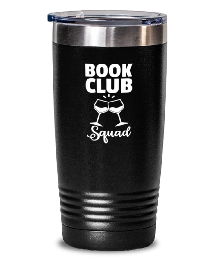 20 oz Tumbler Stainless Steel Insulated Funny Book Club Squad Book Reading Wine Drinking Lovers