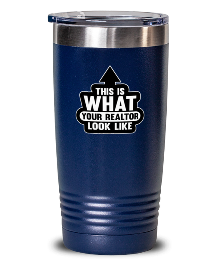 20 oz Tumbler Stainless Steel Insulated Funny This Is What Your Realtor Looks Like Realstate