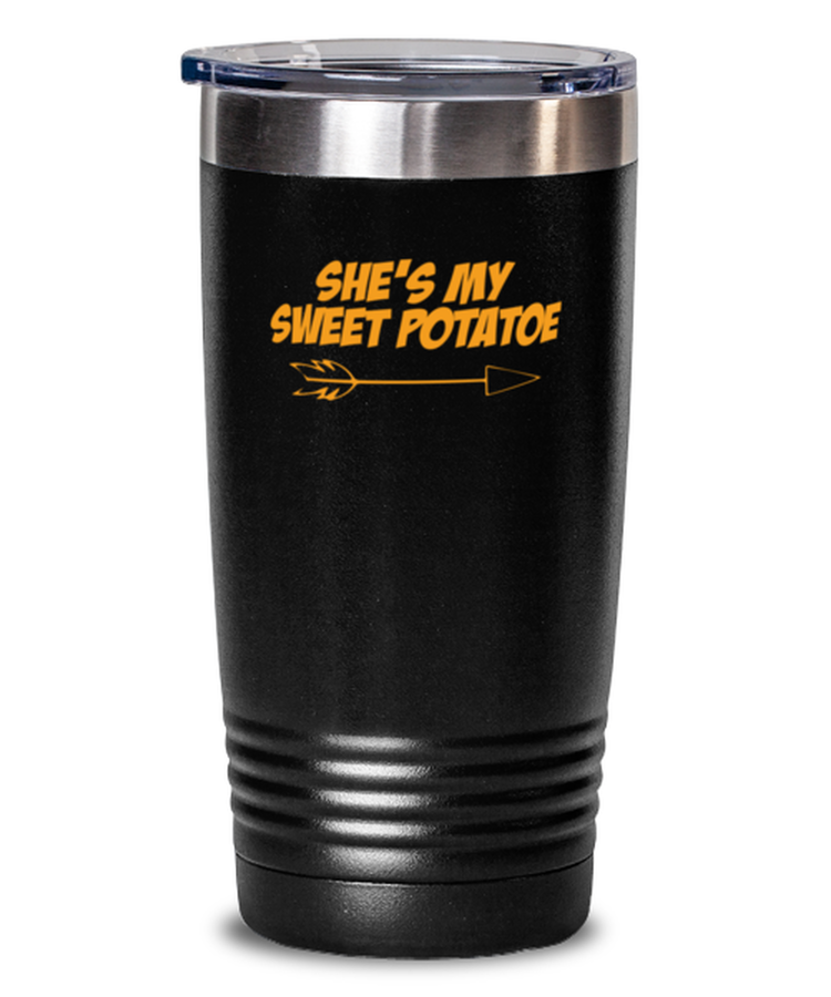20 oz Tumbler Stainless Steel Insulated Funny She's My Sweet Potatoe