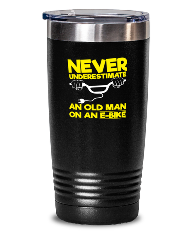 20 oz Tumbler Stainless Steel Insulated  Funny Never Underestimate An Old Man On An E-bike Grandpa Grandparent