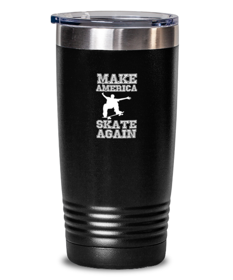 20 oz Tumbler Stainless Steel Insulated Funny Make America Skate Again