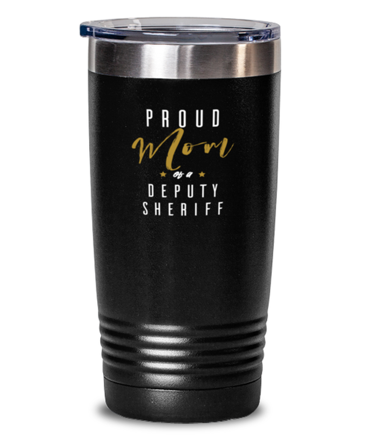 20 oz Tumbler Stainless Steel Insulated Funny Mom Of A Sheriff Deputy