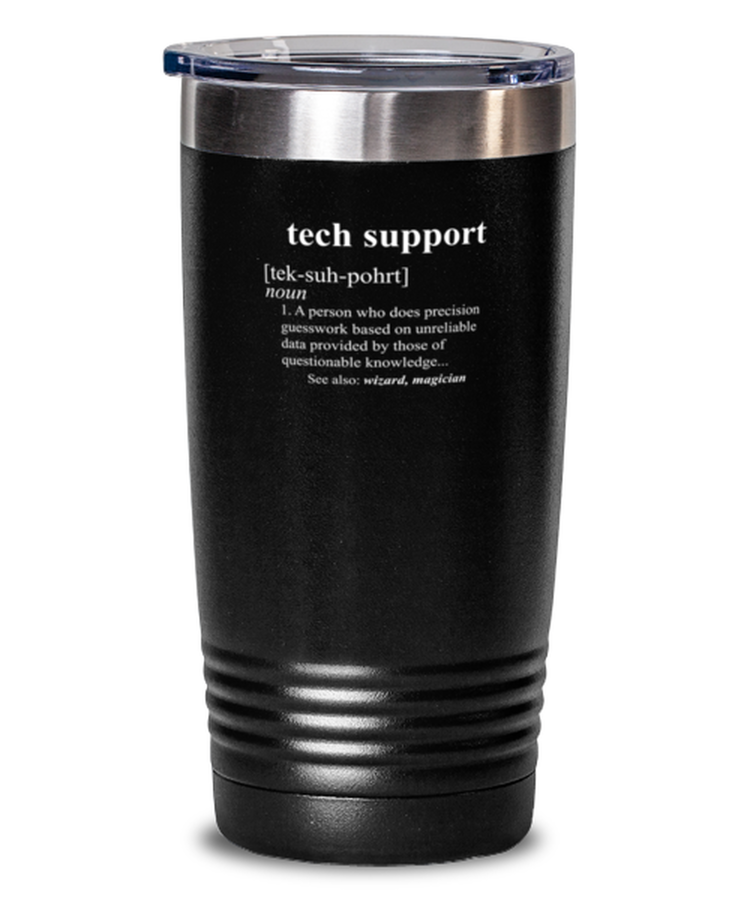 20 oz Tumbler Stainless Steel Insulated Funny Technical Support definition Computer