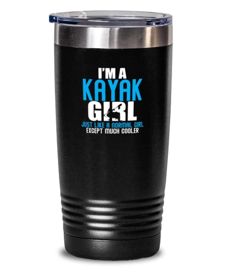 20 oz Tumbler Stainless Steel Insulated Funny I'm A Kayak Girl Adventure Travel