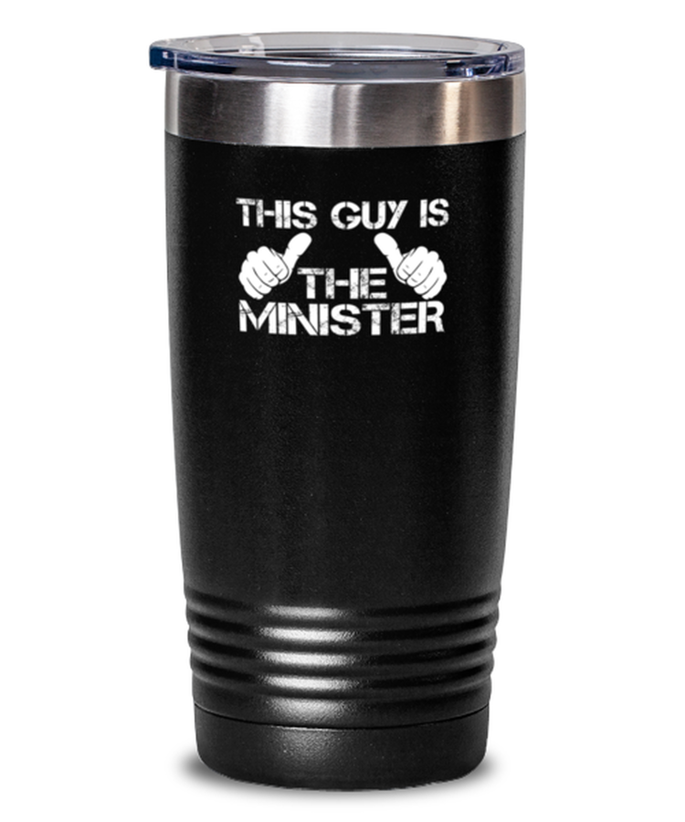 20 oz Tumbler Stainless Steel Insulated Funny This Guy Is The Minister Ordained