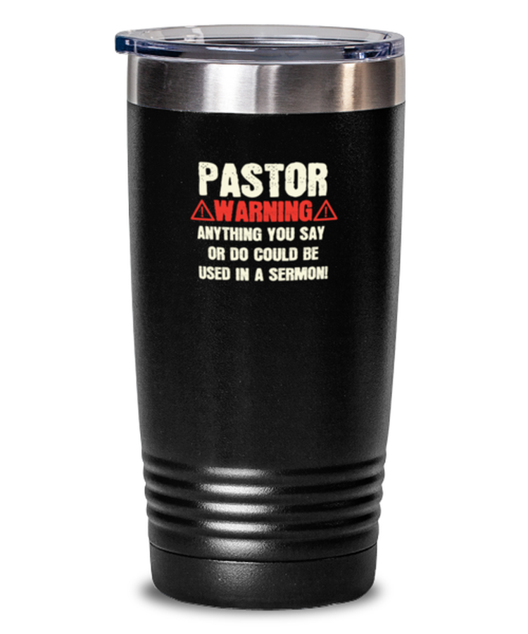 20 oz Tumbler Stainless Steel Insulated Funny Pastor Warning Minister