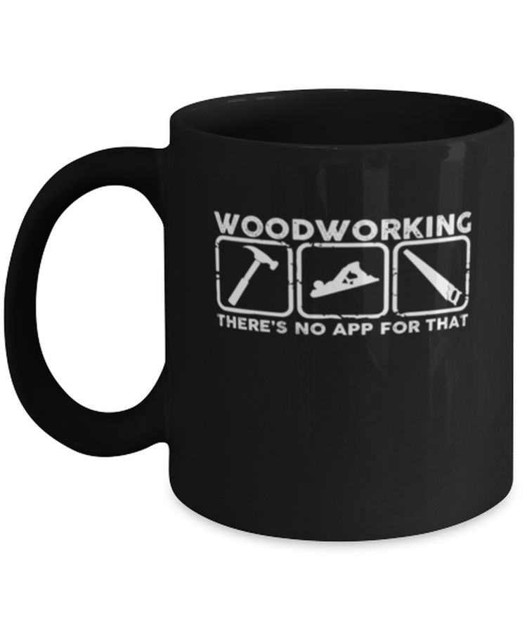 Coffee Mug Funny Woodworking Carpentry Tools Dad