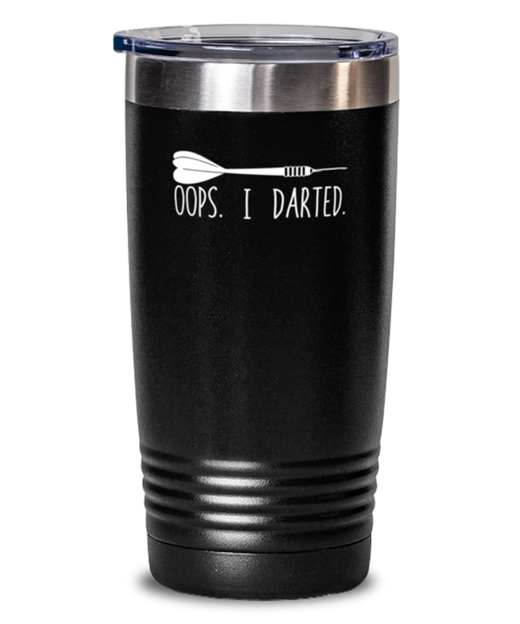 20 oz Tumbler Stainless Steel Insulated Funny oops i darted Sports