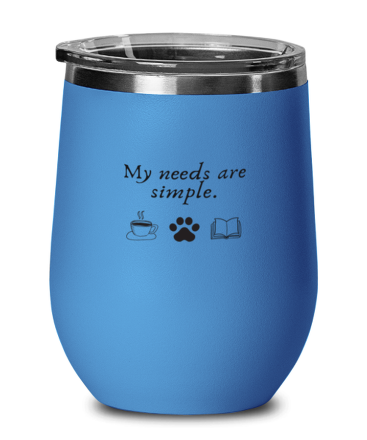 Wine  Tumbler Stainless Steel Insulated Funny My Needs Are Simple Books Pet Dog