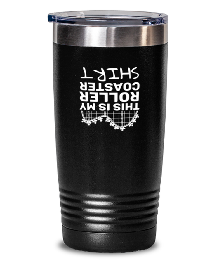 20 oz Tumbler Funny This Is My Roller Coaster Amusement Park