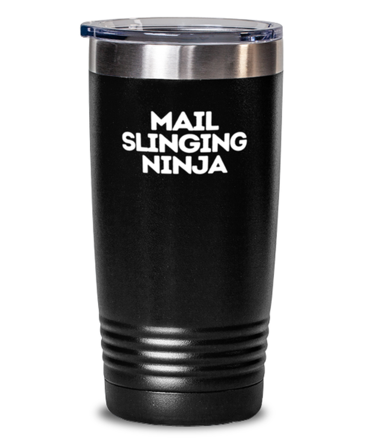 20 oz Tumbler Stainless Steel Insulated  Funny Mail Slinging Ninja Postal