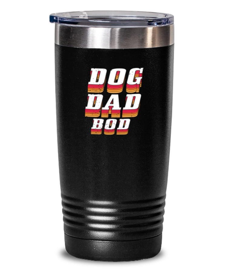 20 oz Tumbler Stainless Steel Insulated  Funny Dog Dad Bod