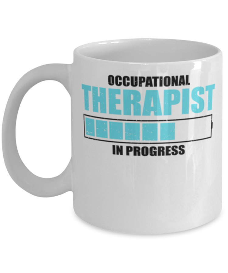 Coffee Mug Funny Occupational Therapist In Progress