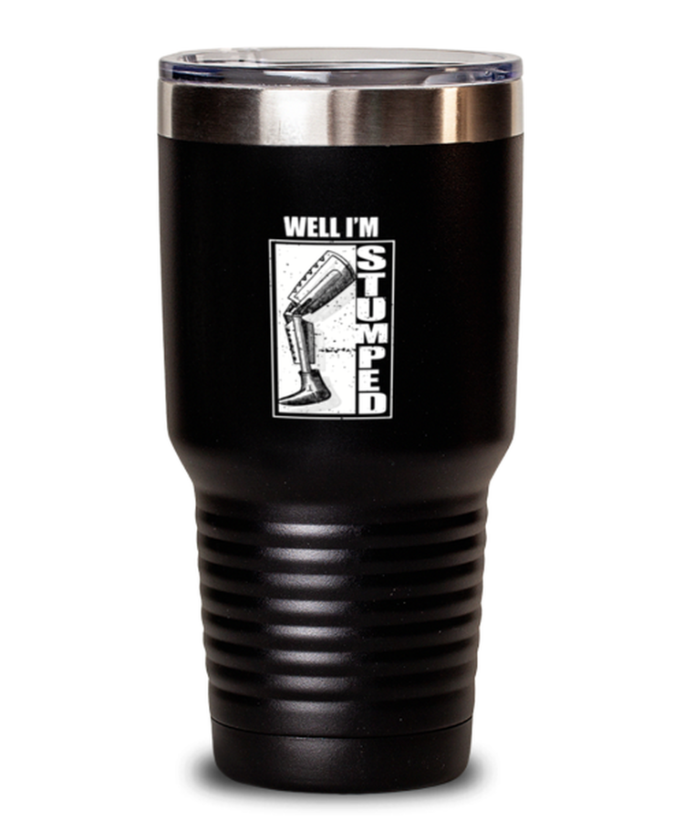 30 oz Tumbler Stainless Steel Insulated  Funny Well I'm Stumped