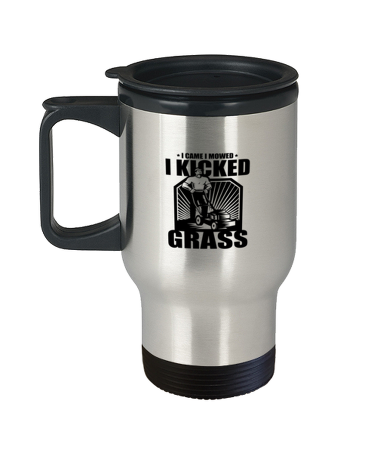 Coffee Travel Mug Funny I Came I Mowed I Kicked Grass Lawn Mower