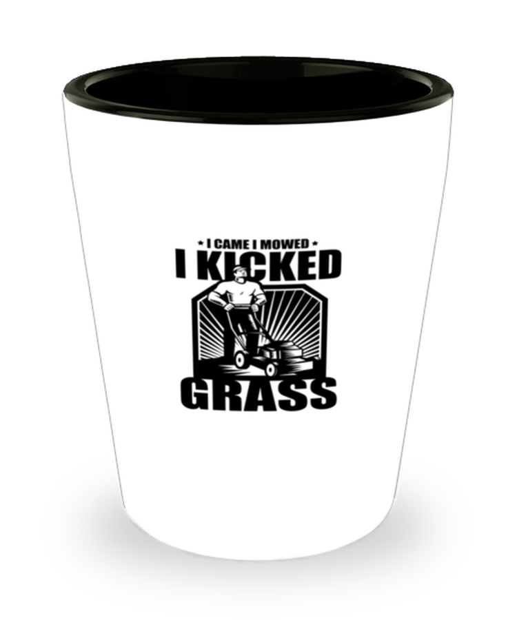 Shot Glass Party Funny I Came I Mowed I Kicked Grass Lawn Mower