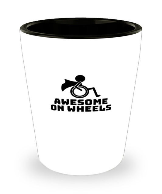 Shot Glass Party Awesome On Wheels Handicap Humor