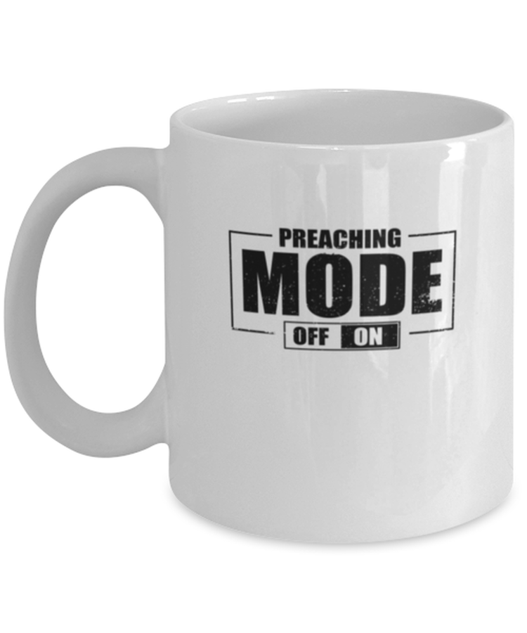 Coffee Mug Funny Preaching Mode On Preacher Pastor