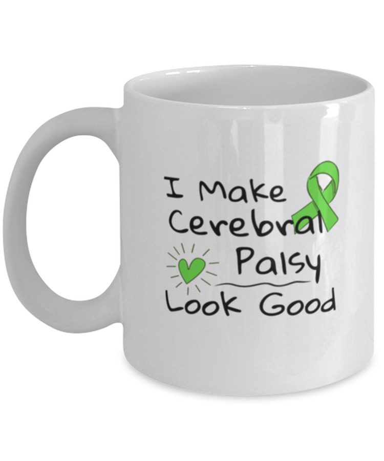 Coffee Mug Funny I Make Cerebral Palsy Look Good Cerebral Palsy