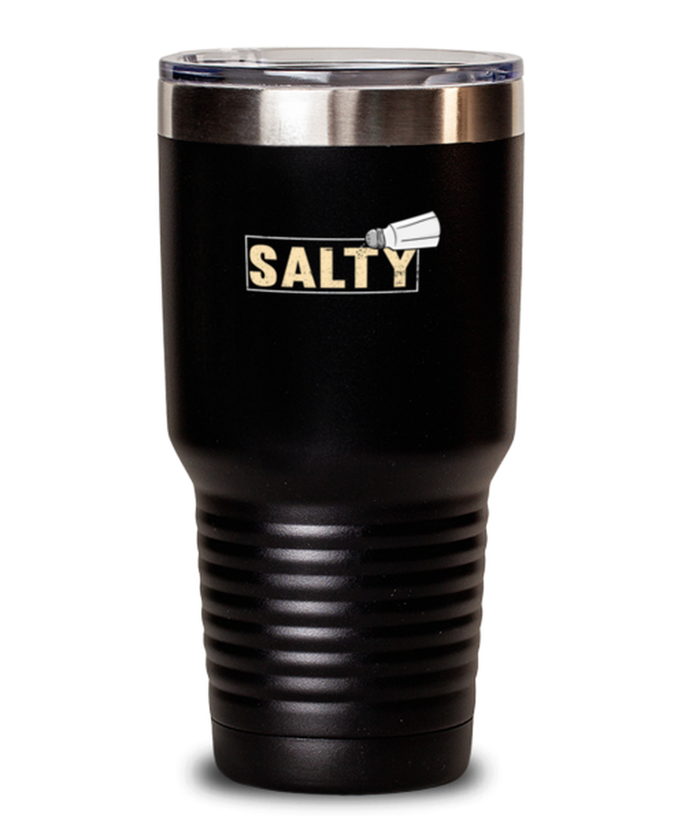 Tumbler 30 oz Stainless Steel Insulated Funny Salty Sarcasm Sayings