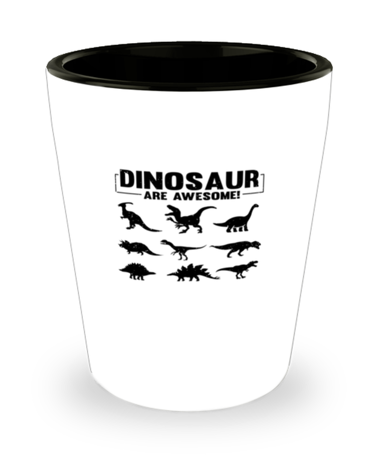 Shot Glass Party Funny Dinosaurs are Awesome