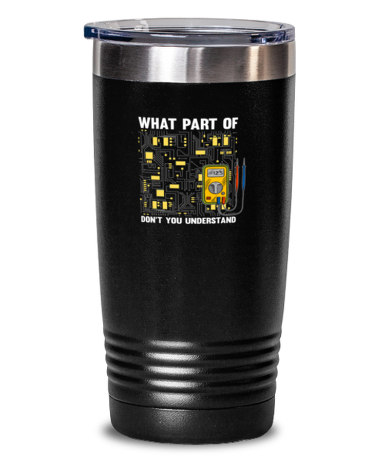 20 oz Tumbler Stainless Steel Insulated Funny What Part of Don't You Understand