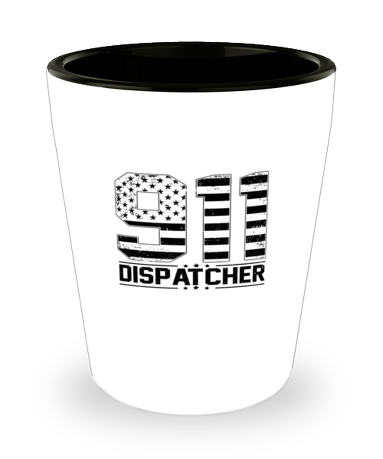 Shot Glass Party Funny 911 Dispatcher