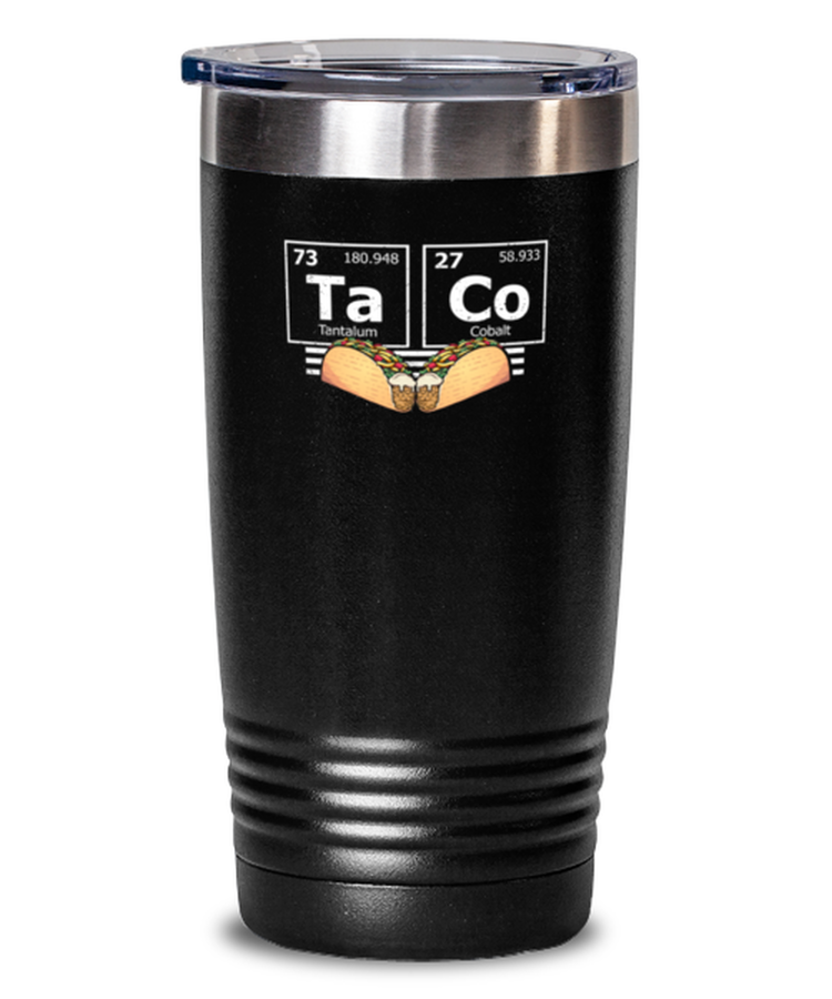 20 oz Tumbler Stainless Steel Insulated Funny Taco Periodic Table Tacos