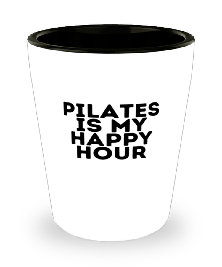 Shot Glass Party Funny Pilates is my happy hour Workout