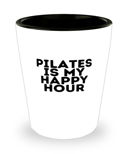 Shot Glass Party Funny Pilates is my happy hour Workout