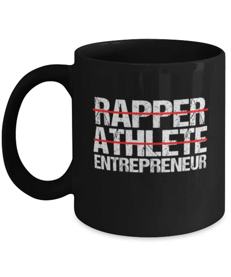 Coffee Mug Funny Rapper Athlete Entrepreneur Business