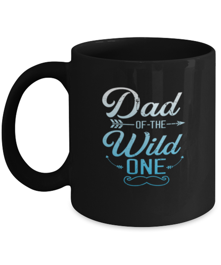 Coffee Mug Funny Dad of the Wild One