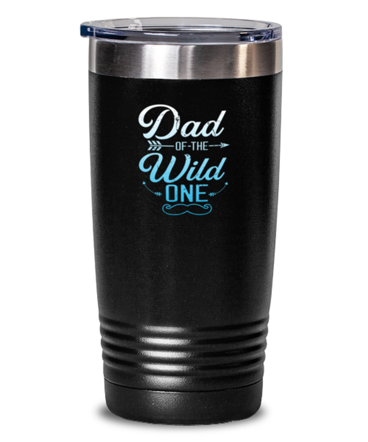 20 oz Tumbler Stainless Steel Insulated Funny Dad of the Wild One