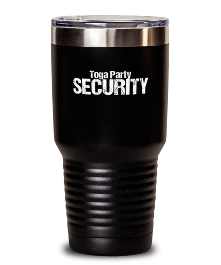 30 oz Tumbler Stainless Steel Insulated Funny Toga Security Party