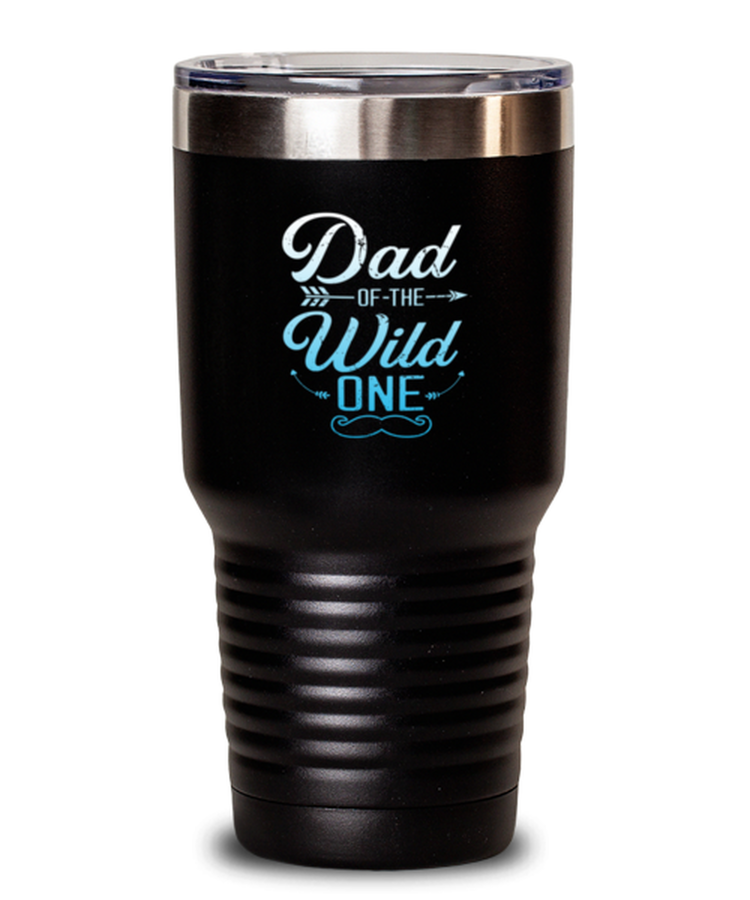 30 oz Tumbler Stainless Steel Insulated Funny Dad of the Wild One